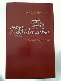 Alfred+Otto+Schwede%3ADer+Widersacher+-+Ein+Karlstadt+Roman.