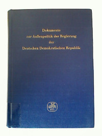 Dokumente+zur+Au%C3%9Fenpolitik+der+Regierung+der+Deutschen+Demokratischen+Republik.+Band+8%3A+Vom+1.1.+bis+zum+31.12.1960.