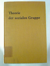 George+Caspar+Homans%3ATheorie+der+sozialen+Gruppe.
