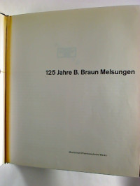 125+Jahre+B+Braun+Melsungen.+Medizinisch-Pharmazeutische+Werke.