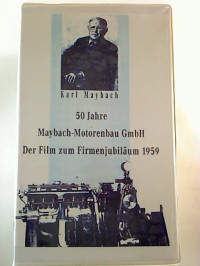 50+Jahre+Maybach-Motorenbau+GmbH.+-+Der+Film+zum+firmenjubil%C3%A4um+1959.+-+%28Video-Kassette%29