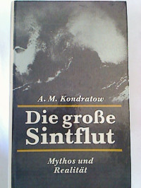 A.+M.+Kondratow%3ADie+gro%C3%9Fe+Sintflut+-+Mythos+und+Realit%C3%A4t.