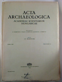 Acta+Archaeologica.+-+Tomus+14+%2F+1962%2C+fascic.+3-4+%28gebunden+in+1+Bd.%29