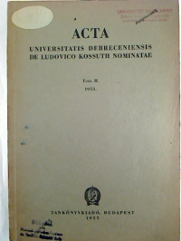 Acta+Universitatis+Debreceniensis+de+Ludovico+Kossuth+Nominatae.+-+Tomus+II+%2F+1955
