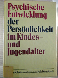 Adolf+Kossakowski+u.a.%3A+Psychische+Entwicklung+der+Pers%C3%B6nlichkeit+im+Kindes-+und+Jugendalter.