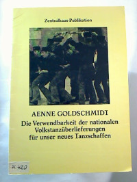 Aenne+Goldschmidt%3ADie+Verwendbarkeit+der+nationalen+Volkstanz%C3%BCberlieferungen+f%C3%BCr+unser+neues+Tanzschaffen.