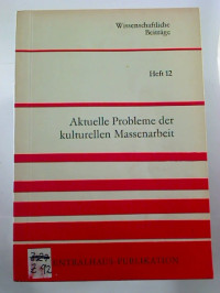 Aktuelle+Probleme+der+kulturellen+Massenarbeit.