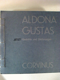 Aldona+Gustas%3AJetzt.+Gedichte+und+Zeichungen.+-+%28nummerierte+Auflage%3A+Nr.+159+%2F+500%29