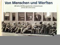 Anna+Ozimek+%2F+Christian+Heske+%2F+Thorsten+Brockmann%3AVon+Menschen+und+Werften+-+200+Jahre+Schiffbaugeschichte+in+Bremerhaven+und+an+der+Unterweser.