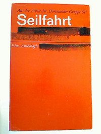 Annie+Voigtl%C3%A4nder+%28Auswahl+u.+Nachwort%29%3ASeilfahrt.+-+Eine+Anthologie.+Aus+der+Arbeit+der+%C2%B4Dortmunder+Gruppe+61%C2%B4.