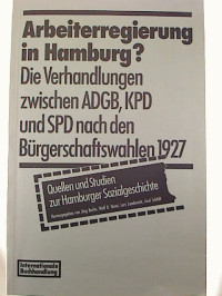 Arbeiterregierung+in+Hamburg%3F+Die+Verhandlungen+zwischen+ADGB%2C+KPD+und+SPD+nach+den+B%C3%BCrgerschaftswahlen+1927.
