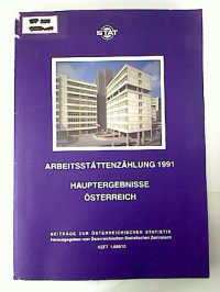 Arbeitsst%C3%A4ttenz%C3%A4hlung+1991+-+Hauptergebnisse+%C3%96sterreich.