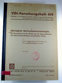 August+Thum+%2F+Wilhelm+Kirmser%3A+%C3%9Cberlagerte+Wechselbeanspruchungen%2C+ihre+Erzeugung+und+ihr+Einflu%C3%9F+auf+die+Dauerhaltbarkeit+und+Spannungsausbildung+quergebohrter+Wellen.