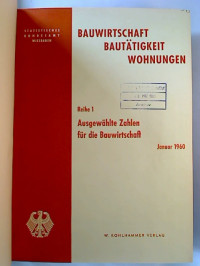 Bauwirtschaft%2C+Baut%C3%A4tigkeit%2C+Wohnungen.+-+Reihe+1%3A+Ausgew%C3%A4hlte+Zahlen+f%C3%BCr+die+Bauwirtschaft.+1960%2C+Nr.+1+-+12