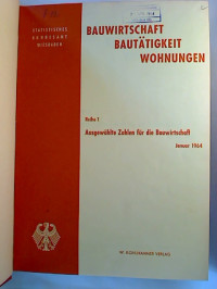 Bauwirtschaft%2C+Baut%C3%A4tigkeit%2C+Wohnungen.+-+Reihe+1%3A+Ausgew%C3%A4hlte+Zahlen+f%C3%BCr+die+Bauwirtschaft.+1964%2C+Nr.+1+-+12