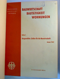 Bauwirtschaft%2C+Baut%C3%A4tigkeit%2C+Wohnungen.+-+Reihe+1%3A+Ausgew%C3%A4hlte+Zahlen+f%C3%BCr+die+Bauwirtschaft.+1967%2C+Nr.+1+-+12