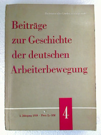 Beitr%C3%A4ge+zur+Geschichte+der+deutschen+Arbeiterbewegung++-+1.+Jahrg.+-+Heft+4+%2F+1959.