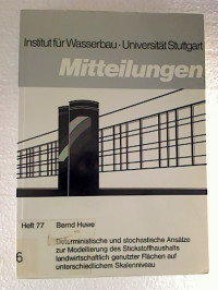 Bernd+Huwe%3ADeterministische+und+stochastische+Ans%C3%A4tze+zur+Modellierung+des+Stickstoffhaushalts+landwirtschaftlich+genutzter+Fl%C3%A4chen+auf+unterschiedlichem+Skalenniveau.