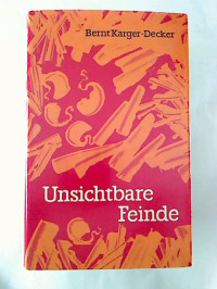 Bernt+Karger-Decker%3AUnsichtbare+Feinde+-+%C3%84rzte+und+Forscher+im+Kampf+gegen+den+Infektionstod.