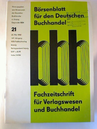 B%C3%B6rsenblatt+f%C3%BCr+den+Deutschen+Buchhandel+%28bbb%29+-+147.+Jg.+%2F+Heft+21%2C+20.+Mai+1980.+-+Fachzeitschrift+f%C3%BCr+das+Buchwesen.