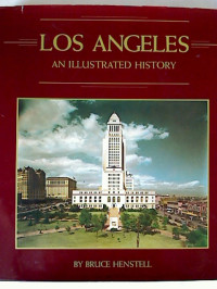 Bruce+Henstell%3ALos+Angeles+-+An+Illustrated+History.