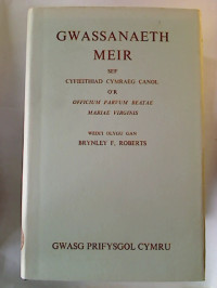 Brynley+F.+Roberts%3AGwassanaeth+Meir+-+sef+Cyfieithiad+Cymraeg+Canol+o%C2%B4r+Officium+Parvum+Beatae+Mariae+Virgins.