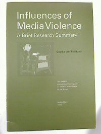 Cecilie+von+Feilitzen%3AInfluences+of+Media+Violence.+-+a+Brief+Research+Summary.