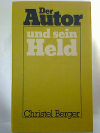 Christel+Berger%3ADer+Autor+und+sein+Held.