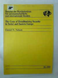 Daniel+N.+Nelson%3A+The+Costs+of+Demilitarizing+Security+in+Soviet+and+Eastern+Europe.