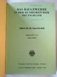 Das+Baugewerbe+in+der+Bundesrepublik+Deutschland.+-+Zahlen+f%C3%BCr+die+Bauwirtschaft.+1.+Jg.+%2F+1955%2C+Nr.+1%2F2+-+12