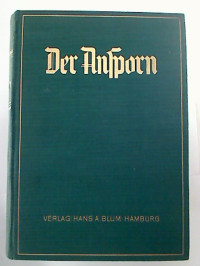 Der+Ansporn+-+Die+Zeitschrift+f%C3%BCr+Vorw%C3%A4rtsstrebende+-+Jahrgang+1934%2C+Bd.+2+%28Heft+13-24%29