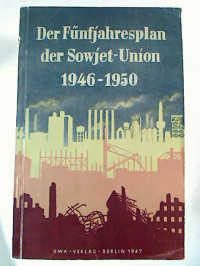 Der+F%C3%BCnfjahresplan+der+Sowjetunion+1946-1950.