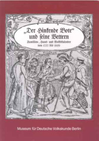 Der+Hinkende+Bote+und+seine+Vettern.+Familien-%2C+Haus-+und+Volkskalender+von+1757+bis+1929.+Katalog+der+Kalendersammlung+des+Museums+f%C3%BCr+Deutsche+Volkskunde.