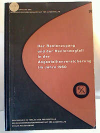 Der+Rentenzugang+und+der+Rentenwegfall+in+der+Angestelltenversicherung+im+Jahre+1960.