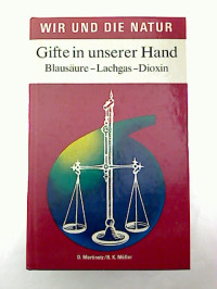 Dieter+Martinetz+%2F+Klaus+M%C3%BCller%3AGifte+in+unserer+Hand.+-+Blaus%C3%A4ure%2C+Lachgas%2C+Dioxin.