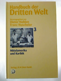 Dieter+Nohlen+%2F+Franz+Nuschler+%28Hg.%29%3AHandbuch+der+Dritten+Welt.+-+Band+3+%3A+Mittelamerika+und+Karibik.