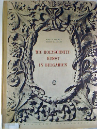 Dimitr+Drumev+%2F+Assen+Wassilev%3ADie+Holzschnitzkunst+in+Bulgarien.