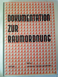 Dokumentation+zur+Raumordnung.+Reihe+I%3A+Laufende+und+nicht+in+Verlagen+erschienene+Forschungsarbeiten+auf+den+Gebieten+der+Raumforschung%2C+Raumordnung%2C+Landes-+und+Regionalplanung.+Heft+8.