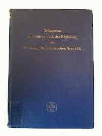 Dokumente+zur+Au%C3%9Fenpolitik+der+Regierung+der+Deutschen+Demokratischen+Republik.+Band+10%3A+Vom+1.1.+bis+zum+31.12.1962.