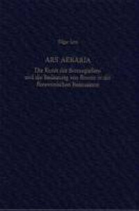 Edgae+Lein%3AArs+Aeraria.+-+Die+Kunst+des+Bronzegie%C3%9Fens+und+die+Bedeutung+von+Bronze+in+der+florentinischen+Renaissance.