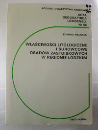 Edward+Miziolek%3AWlasciwosci+Litologiczne+I+Surowcowe+Osadow+Zastoiskowych+W+Regionie+Lodzkim.