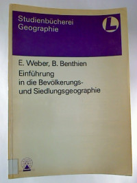 Egon+Weber+%2F+Bruno+Benthien%3AEinf%C3%BChrung+in+die+Bev%C3%B6lkerungs-+und+Siedlungsgeographie.