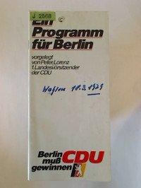Ein+Programm+f%C3%BCr+Berlin.+-+Vorgelegt+von+Peter+Lorenz%2C+1.+Landesvorsitzender+der+CDU.