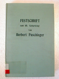 Erich+Kreissl+%28Ltg.%29%3A+Festschrift+zum+60.+Geburtstag+von+Univ.-Prof.+Dr.+Herbert+Paschinger.