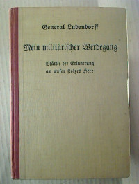 Erich+Ludendorff%3AMein+milit%C3%A4rischer+Werdegang.+-+Bl%C3%A4tter+der+Erinnerung+an+unser+stolzes+Heer.