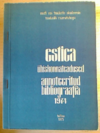 Estica.+-+%C3%9Chiskonnateadused.+Annoteeritud+bibliografia.+1974