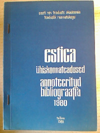 Estica.+-+%C3%9Chiskonnateadused.+Annoteeritud+bibliografia.+1980