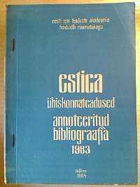 Estica.+-+%C3%9Chiskonnateadused.+Annoteeritud+bibliografia.+1983