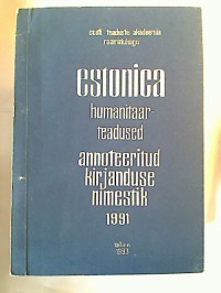 Estonica.+Humanitaarteadused.+Annoteeritud+kirjanduse+nimestik.+1991.