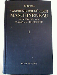 F.+Sass+%2F+Ch.+Bouche%3ADubbels+Taschenbuch+f%C3%BCr+den+Maschinenbau+I.+-+nur+Band+1+%28von+zwei+B%C3%A4nden%29